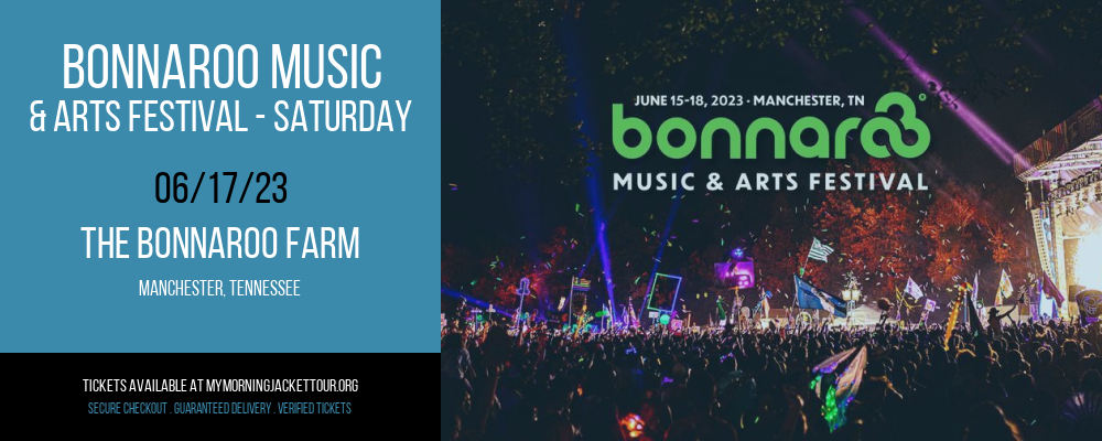 Bonnaroo Music & Arts Festival - Saturday at My Morning Jacket Tour tickets Bonnaroo Music & Arts Festival - Saturday at My Morning Jacket Tour